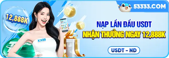Xx5455 Nạp USDT lần đầu nhận thưởng đến 12.888k